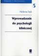 Helena Sęk Wprowadzenie do psychologii klinicznej