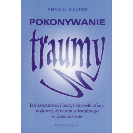 Anna C. Salter Pokonywanie traumy