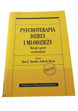 Alan E. Kazdin, John R. Weisz Psychoterapia dzieci i młodzieży