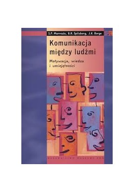 S.P. Morreale, B.H. Spitzberg Komunikacja między ludźmi