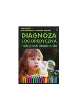 Ewa Czaplewska, Stanisław Milewski Diagnoza logopedyczna