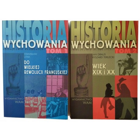 Jan Draus, Ryszard Terelecki, Stanisław Litak Historia wychowania tom 1-2