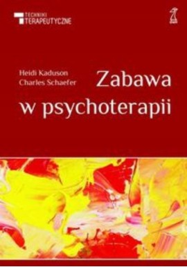 Heidi Kaduson, Charles Schafer Zabawa w psychoterapii