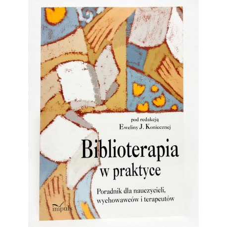 Ewelina J. Konieczna Biblioterapia w praktyce