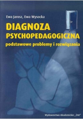 Ewa Jarosz, Ewa Wysocka Diagnoza psychopedagogiczna