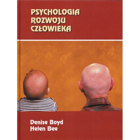 Psychologia rozwoju człowieka - Denis Boyd, Helen Bee