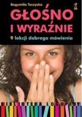 Bogumiła Toczyska Głośno i wyraźnie