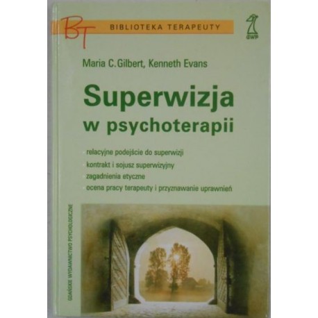 Maria C. Gilbert, Kenneth Evans Superwizja w psychoterapii