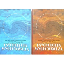 Psychologia wychowawcza Tom I i II Maria Przetacznik-Gierowska, Ziemowit Włodarski