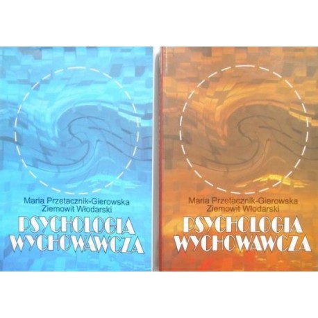 Psychologia wychowawcza Tom I i II Maria Przetacznik-Gierowska, Ziemowit Włodarski