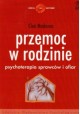 Przemoc w rodzinie Psychoterapia sprawców i ofiar Cloe Madanes