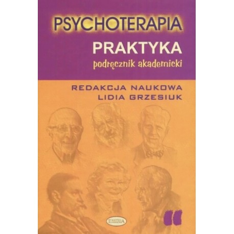 Psychoterapia Praktyka Lidia Grzesiuk (red. nauk.)