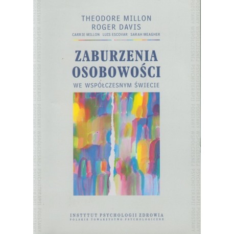 Zaburzenia osobowości we współczesnym świecie Theodore Millon, Roger Davis