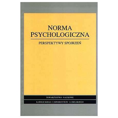 Norma psychologiczna. Perspektywy spojrzeń Zenon Uchnast (red.)