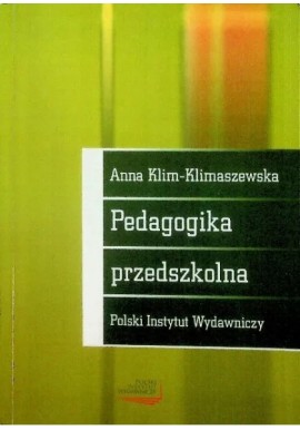 Pedagogika przedszkolna Anna Klim-Klimaszewska