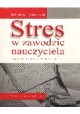 Stres w zawodzie nauczyciela Maria Katarzyna Grzegorzewska