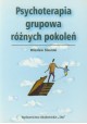 Psychoterapia grupowa różnych pokoleń Wiesław Sikorski