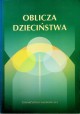 Oblicza dzieciństwa Dorota Kornas-Biela (red.)