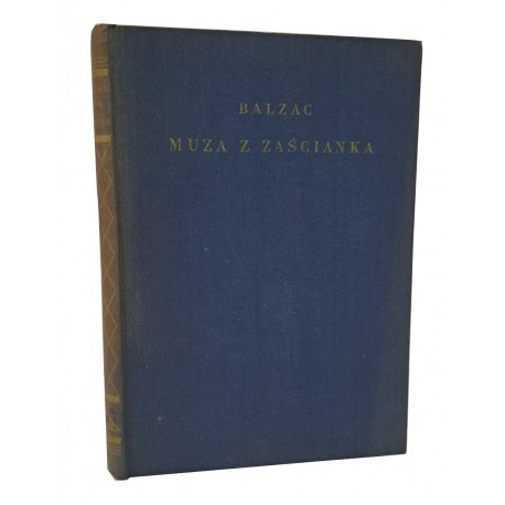 BALZAC - Komedja Ludzka. Muza z zaścianka (Biblioteka Boya) [1930]