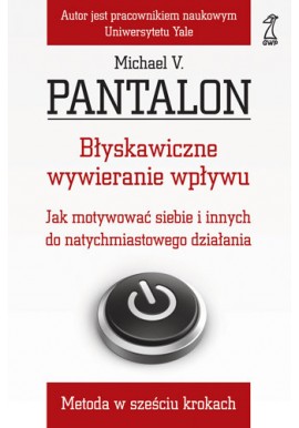 Michael V. Pantalon Błyskawiczne wywieranie wpływu