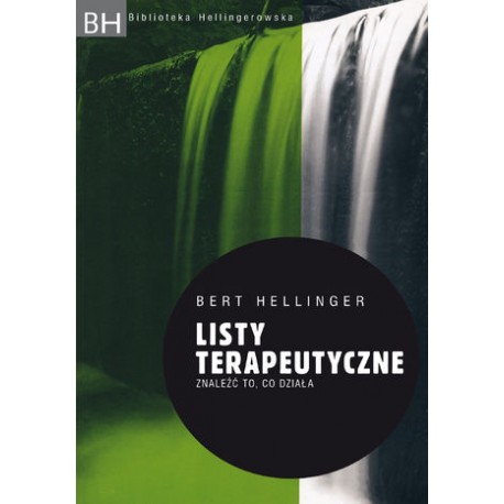 Bert Hellinger Listy terapeutyczne znaleźć to, co działa