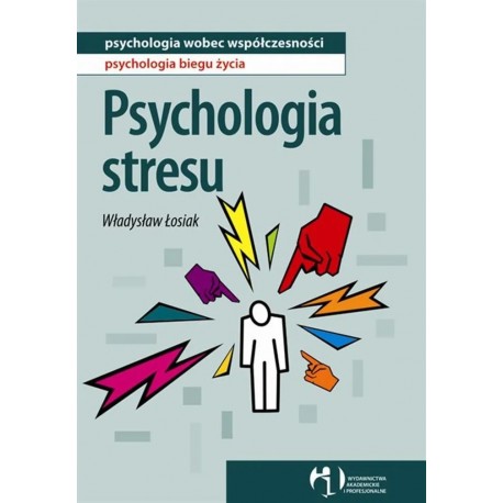 Władysław Łosiak Psychologia stresu