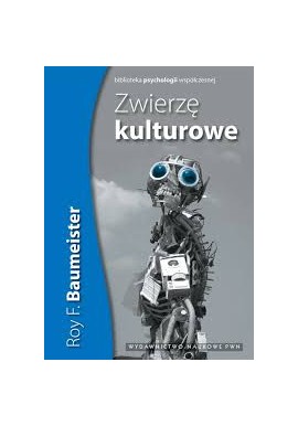 Roy F. Baumeister Zwierzę kulturowe