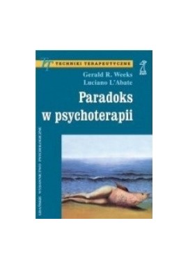 Gerald R. Weeks, Luciano L'Abate Paradoks w psychoterapii