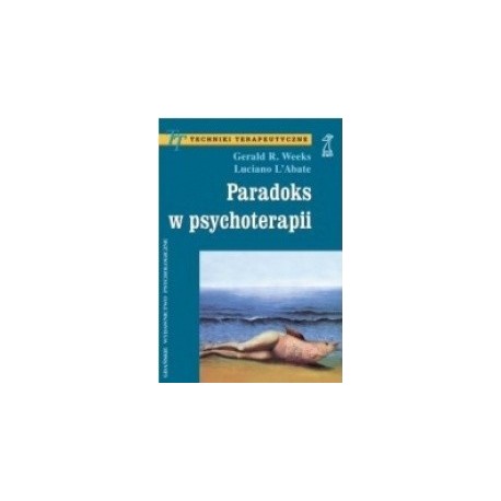 Gerald R. Weeks, Luciano L'Abate Paradoks w psychoterapii