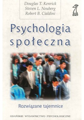 Douglas T. Kenrick, Robert B. Cialdini Psychologia społeczna