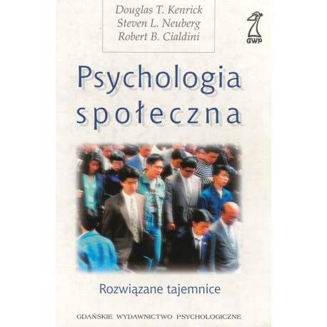 Douglas T. Kenrick, Robert B. Cialdini Psychologia społeczna