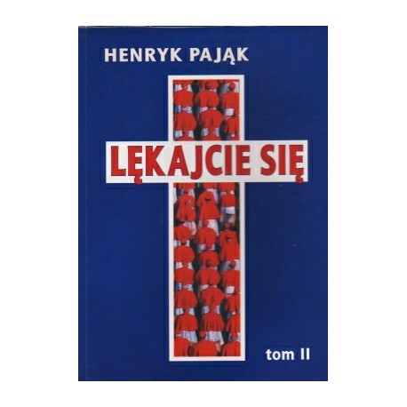 Lękajcie się Tom II Henryk Pająk