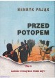 Henryk Pająk Przed Potopem Tom II Narodu wyklętego przez męty