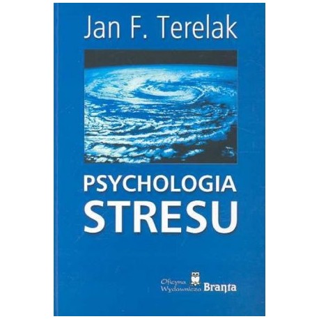 Psychologia stresu Jan F. Terelak