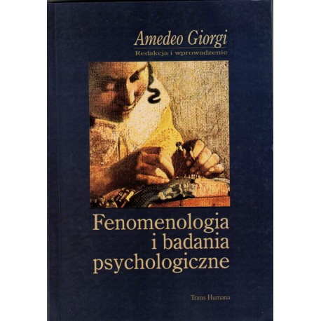 Fenomenologia i badania psychologiczne Amedeo Giorgi (red.)