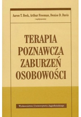 Terapia poznawcza zaburzeń osobowości Aaron T. Beck, Arthur Freeman, Denise D. Davis