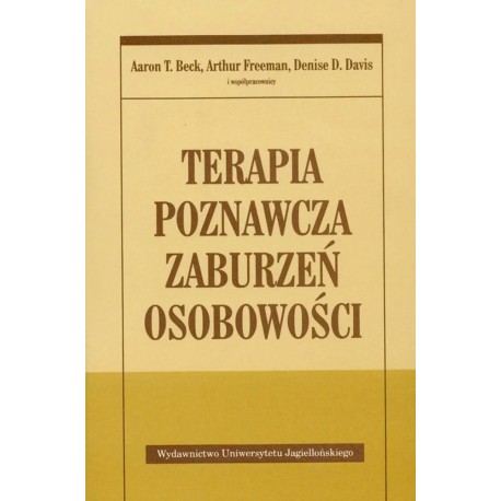 Terapia poznawcza zaburzeń osobowości Aaron T. Beck, Arthur Freeman, Denise D. Davis