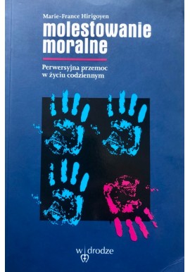 Molestowanie moralne Marie-France Hirigoyen