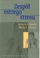 Zespół ostrego stresu Richard A. Bryant, Allison G. Harvey