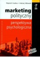 Marketing polityczny Perspektywa psychologiczna Wojciech Cwalina, Andrzej Falkowski