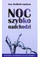 Noc szybko nadchodzi Kay Redfield Jamison