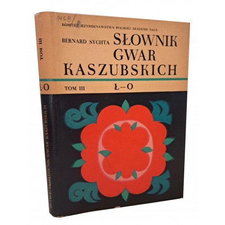 SYCHTA Bernard Słownik Gwar Kaszubskich Tom III Ł-O