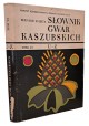 SYCHTA Bernard Słownik Gwar Kaszubskich Tom VI U-Z