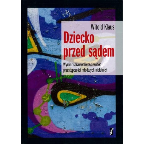 Dziecko przed sądem Witold Klaus