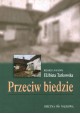 Przeciw biedzie Elżbieta Tarkowska (red. nauk.)