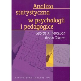 Analiza statystyczna w psychologii i pedagogice George A. Ferguson, Yoshio Takane