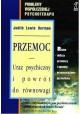 Przemoc. Uraz psychiczny i powrót do równowagi Judith Lewis Herman