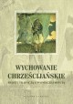 Wychowanie chrześcijańskie Alina Rynio (red.)