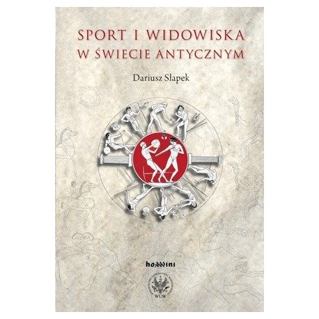 Sport i widowiska w świecie antycznym Dariusz Słapek