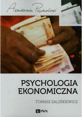 Psychologia ekonomiczna Tomasz Zaleśkiewicz